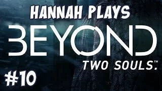 Beyond: Two Souls #10 - Ashkii